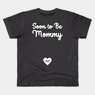 Soon to Be Mommy 2021 with Heart Kids T-Shirt